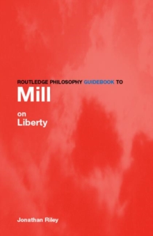 Image for Routledge Philosophy Guidebook to Mill on Liberty