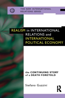 Image for Realism in international relations and international political economy  : the continuing story of a death foretold