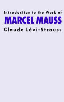 Image for Introduction to the Work of Marcel Mauss