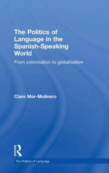 Politics of Language in the Spanish-Speaking World