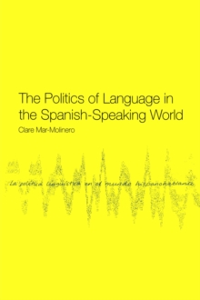 Politics of Language in the Spanish-Speaking World