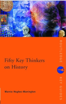 Image for Fifty Key Thinkers on History