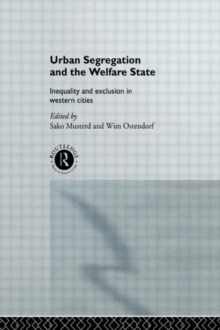 Image for Urban segregation and the welfare state  : inequality and exclusion in western cities