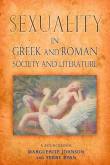 Sexuality in Greek and Roman Literature and Society