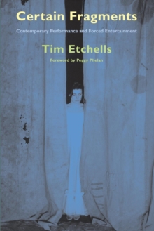 Certain Fragments: Texts and Writings on Performance