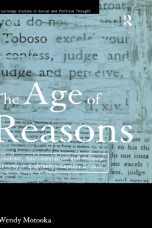 Image for The age of reasons  : quixotism, sentimentalism and political economy in eighteenth-century Britain