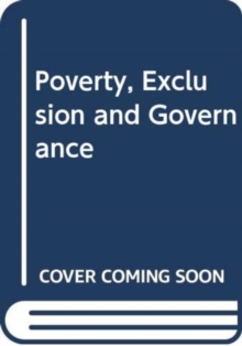 Image for Poverty, Exclusion and Governance
