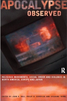Image for Apocalypse observed  : religious movements and violence in North America, Europe and Japan