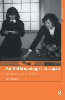 Image for An anthropologist in Japan  : glimpses of life in the field