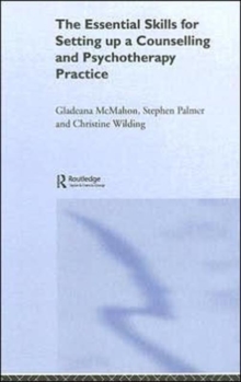 Essential Skills for Setting Up a Counselling and Psychotherapy Practice