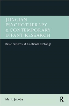 Jungian Psychotherapy and Contemporary Infant Research: Basic Patterns of Emotional Exchange