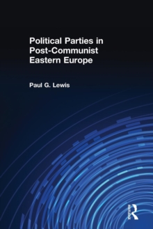 Image for Political parties in post-communist Eastern Europe