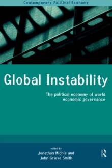 Image for Global instability  : the political economy of world economic governance