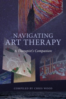 Navigating Art Therapy: A Therapist’s Companion