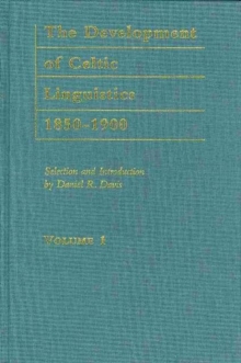 Image for The Development of Celtic Linguistics, 1850-1900