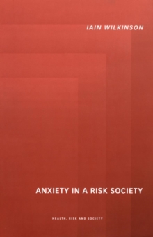 Anxiety in a 'Risk' Society