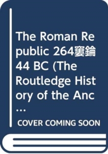 Image for The Roman Republic 264-44 BC