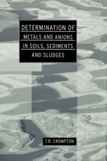 Determination of Metals and Anions in Soils, Sediments and Sludges