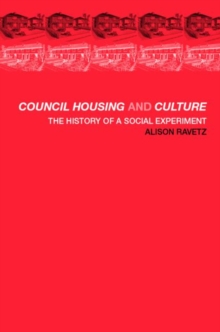 Council Housing and Culture: The History of a Social Experiment