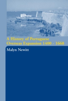 Image for A History of Portuguese Overseas Expansion 1400-1668