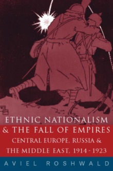 Ethnic Nationalism and the Fall of Empires