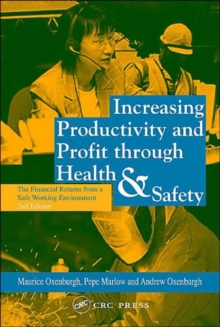 Image for Increasing productivity and profit through health and safety  : the financial returns from a safe working environment
