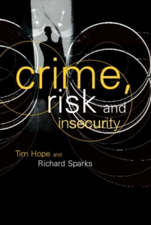 Crime, Risk and Insecurity