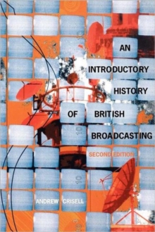 Image for An introductory history of British broadcasting