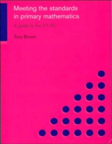 Image for Meeting the Standards in Primary Mathematics