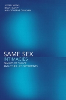 Image for Same sex intimacies  : families of choice and other life experiments