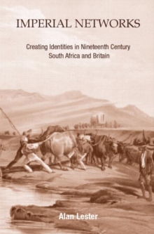 Image for Imperial networks  : creating identities in nineteenth-century South Africa and Britain