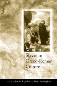 Women and Slaves in Greco-Roman Culture