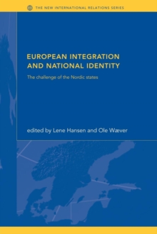 Image for European integration and national identity  : the challenge of the Nordic states