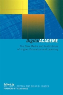 Image for Digital academe  : new media in higher education and learning