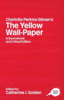 Image for Charlotte Perkins Gilman's The yellow wall-paper  : a sourcebook and critical edition