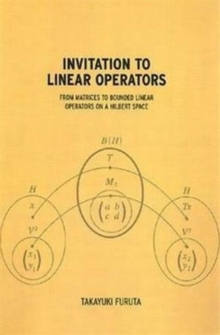 Image for Invitation to linear operators  : from matrices to bounded linear operators on a Hilbert space