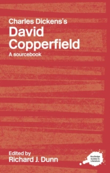 Charles Dickens’s David Copperfield: A Routledge Study Guide and Sourcebook