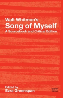 Walt Whitman’s Song of Myself: A Sourcebook and Critical Edition