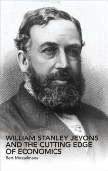 William Stanley Jevons and the Cutting Edge of Economics