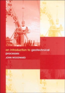 Introduction to Geotechnical Processes