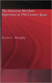 American Merchant Experience in Nineteenth Century Japan