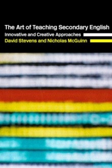 Image for The art of teaching secondary English  : innovative and creative approaches