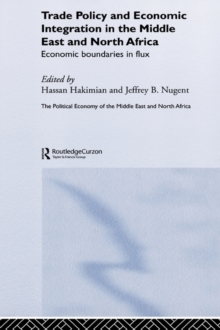 Trade Policy and Economic Integration in the Middle East and North Africa