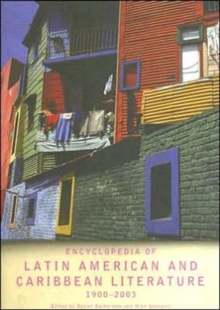 Encyclopedia of Twentieth-Century Latin American and Caribbean Literature, 1900-2003