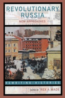Image for Revolutionary Russia  : new approaches to the Russian Revolution of 1917