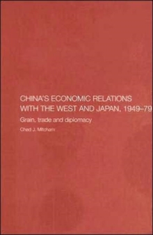 China's Economic Relations with the West and Japan, 1949-1979