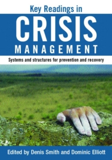 Key Readings in Crisis Management: Systems and Structures for Prevention and Recovery