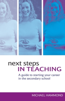 Image for Next steps in teaching  : a guide to starting your career in the secondary school