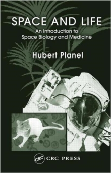 Image for Space and life  : an introduction to space biology and medicine