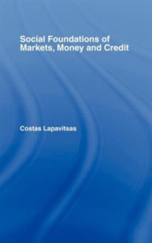 Social Foundations of Markets, Money and Credit